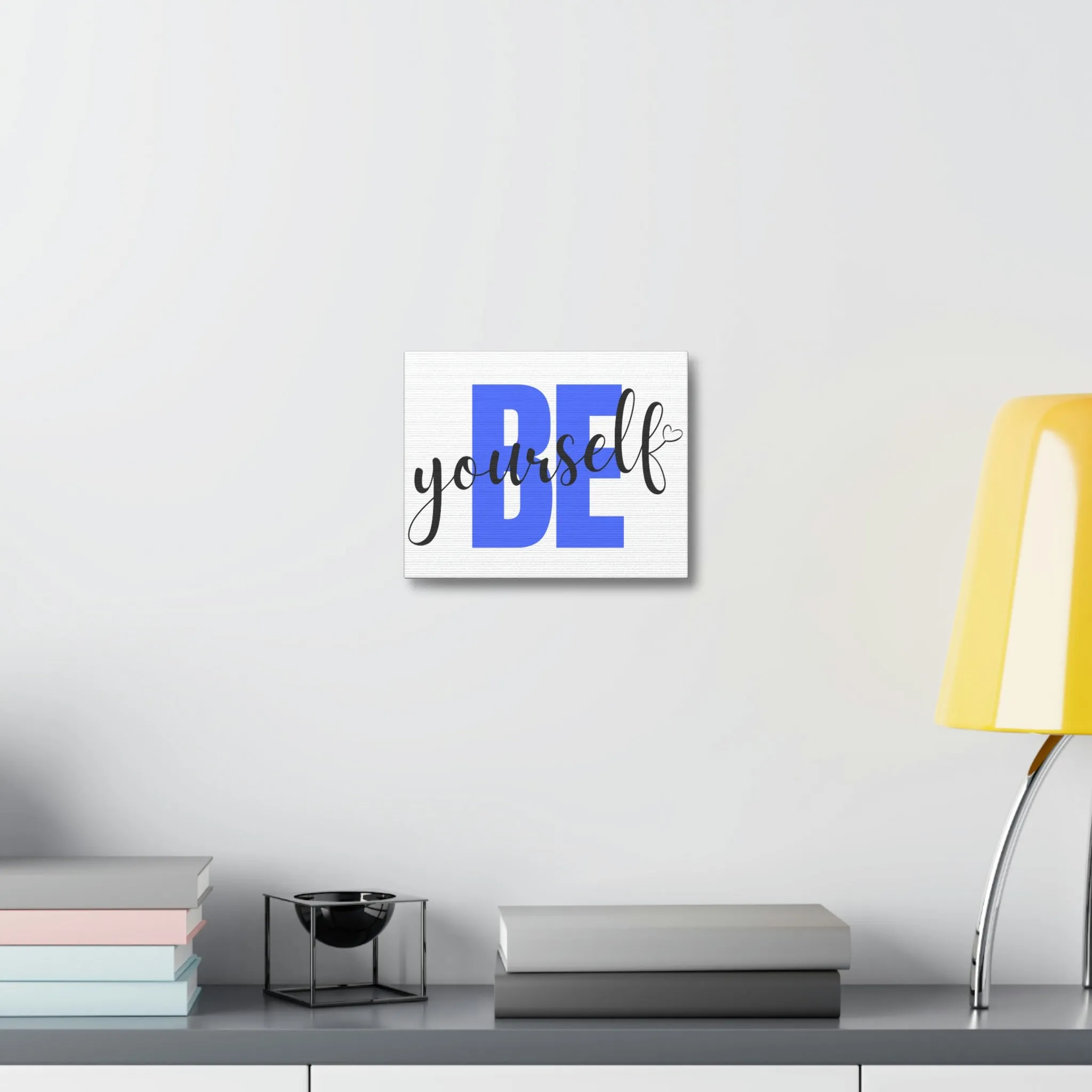 Be Yourself Stretched Canvas
