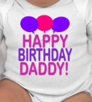 Happy Birthday Daddy tee - Dad Birthday Gift - Birthday Gift for dad - unique birthday gifts - birthday bodysuit - New dad birthday gift